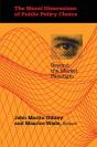 The Moral Dimensions Of Public Policy Choice - Preview