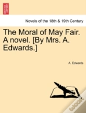 Capa do artigo The Moral Of May Fair. A Novel. (By Mrs.