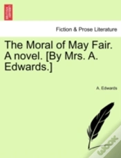 Capa do artigo The Moral Of May Fair. A Novel. (By Mrs.