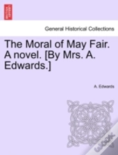 The Moral Of May Fair. A Novel. (By Mrs.