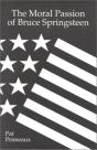 The Moral Passion Of Bruce Springsteen - Preview