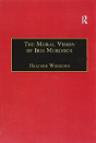 The Moral Vision Of Iris Murdoch - Preview