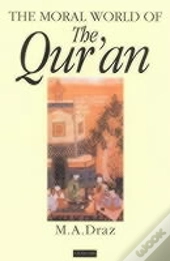 The Moral World Of The Qur'An