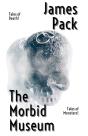 The Morbid Museum - Preview