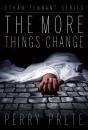 The More Things Change - Preview