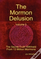 Capa do artigo The Mormon Delusion. Volume 2. The Secre