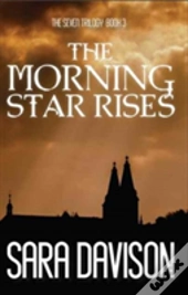 The Morning Star Rises