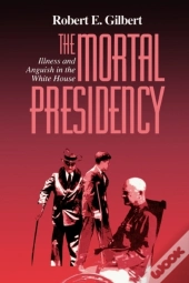 The Mortal Presidency