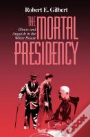 The Mortal Presidency