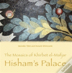 The Mosaics Of Khirbet El-Mafjar