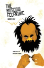 The Moscow Eccentric - Preview