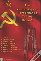 The Mosin Nagant Performance Tuning Handbook