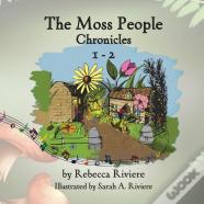 The Moss People Chronicles 1-2
