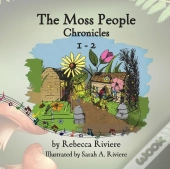 The Moss People Chronicles 1-2