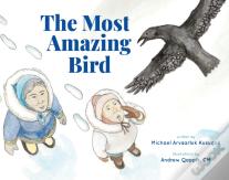 The Most Amazing Bird