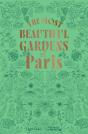 The Most Beautiful Gardens Of Paris - Preview