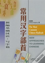 The Most Common Chinese Radicals - New Approaches To Learning Chinese