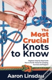 Capa do artigo The Most Crucial Knots To Know: Beginner