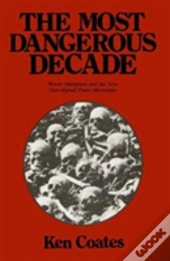 The Most Dangerous Decade