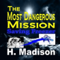 The Most Dangerous Mission: Saving Freezer Paperback - Preview