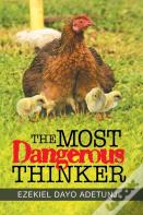 The Most Dangerous Thinker