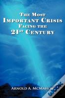 The Most Important Crisis Facing The 21st Century