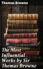 The Most Influential Works By Sir Thomas Browne - Preview