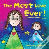 The Most Love Ever!