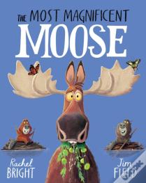 The Most Magnificent Moose