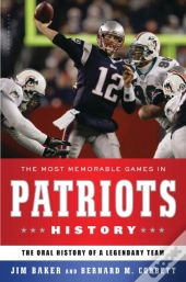 The Most Memorable Games In Patriots History