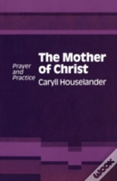 The Mother Of Christ