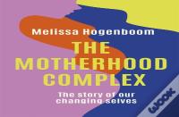 The Motherhood Complex