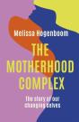The Motherhood Complex - Preview