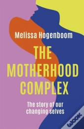 The Motherhood Complex