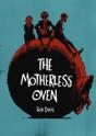 The Motherless Oven - Preview