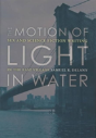 The Motion Of Light In Water - Preview