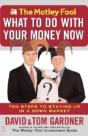 The Motley Fool - What To Do With Your Money Now - Preview