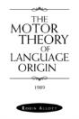The Motor Theory Of Language Origin - Preview