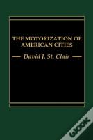 The Motorization Of American Cities