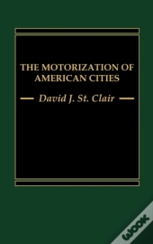 The Motorization Of American Cities