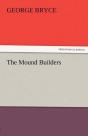 The Mound Builders - Preview