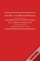 The Mountain Meadows Massacre