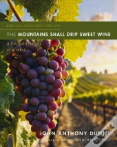 The Mountains Shall Drip Sweet Wine