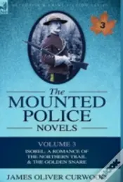 The Mounted Police Novels: Volume 3-Isob