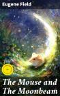 The Mouse And The Moonbeam - Preview