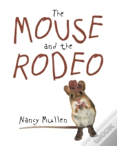 The Mouse And The Rodeo