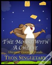 The Mouse With A Cheese
