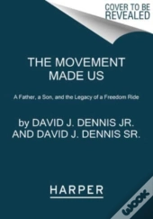 The Movement Made Us