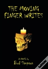 The Moving Finger Writes