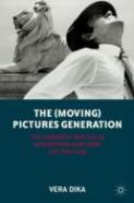 The (Moving) Pictures Generation